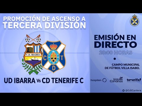 #CanteraCDT | UD IBARRA - CD TENERIFE C (20/05, 20:00 horas) | #PlayOffTerceraDivisión