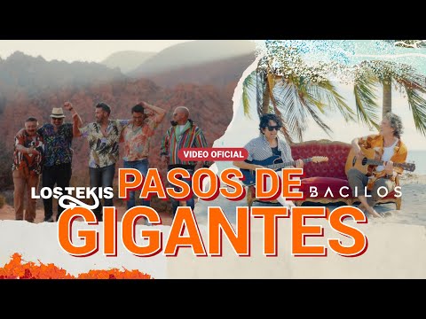 LOS TEKIS & BACILOS - PASOS DE GIGANTES - [ Video Oficial ] #lostekis #bacilos  #latino