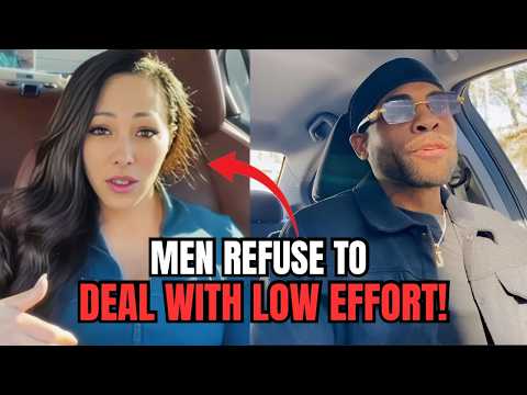 Women HATE That Men Won’t Date Low Effort Women Anymore In Modern Dating!