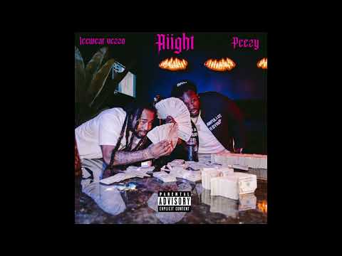 Icewear Vezzo & Peezy - "Aiight" OFFICIAL VERSION
