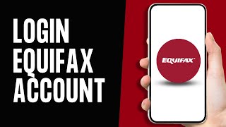 How to Login Equifax Account 2024 | Equifax Account Sign In (Full Guide)