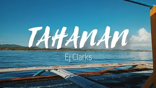 Ej Clarks - Tahanan | Lyric Video