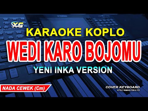 Yeni Inka ft New Pallapa - Wedi Karo Bojomu  KARAOKE KOPLO (YAMAHA PSR - S 775)