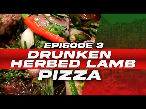 Dom's Italian - Episode 3: Making Drunken Herbed Lamb Pizza