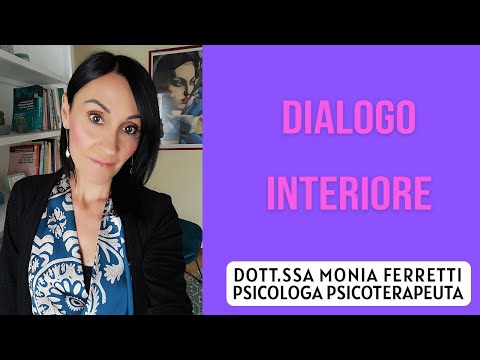 Dialogo Interiore - Dott.ssa Monia Ferretti Psicologa Psicoterapeuta