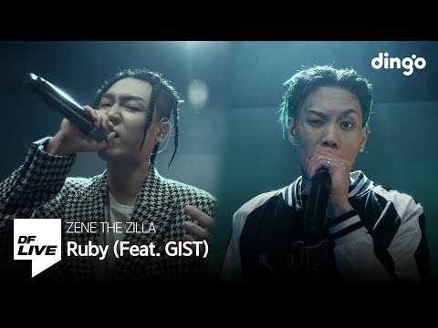 ZENE THE ZILLA - Ruby (Feat. GIST) | [DF LIVE] 제네더질라, 지스트