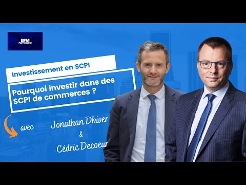 BFM Patrimoine Jonathan Dhiver - Pourquoi investir dans des SCPI de commerces ?