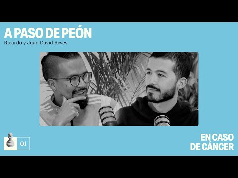A paso de peón: Ricardo y Juan David | En Caso de Cáncer Podcast (E1T1)