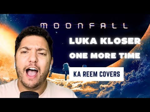 Luka Kloser - One More Time (From Moonfall) (Ka Reem Cover)
