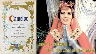Camelot, Act 1 Scene 1 (&quot;The Simple Joys of Maidenhood&quot;, 1960) - Julie Andrews, Richard Burton
