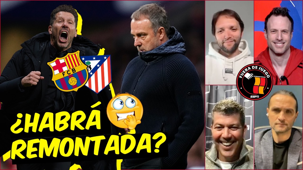 BARCELONA busca REMONTADA casi IMPOSIBLE ante Atlético de Madrid en Copa del Rey | Fuera de Juego