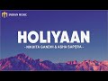 Holiyaan Lyrics Nikhita Gandhi Asha Sapera Vedaa