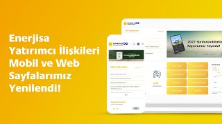 Enerjisa Yatırımcı İlişkileri Mobil ve Web Sayfalarımız Yenilendi!