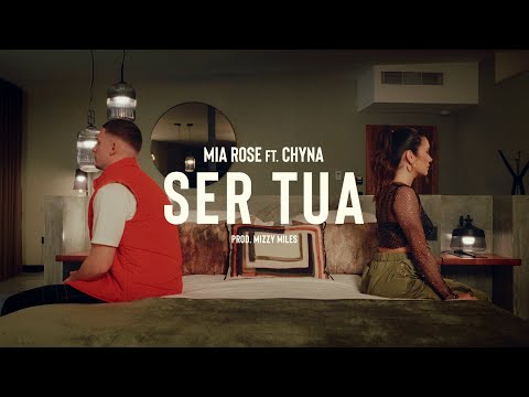 Mia Rose - Ser Tua feat Chyna (Prod. Mizzy Miles)
