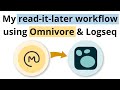 How I use Omnivore and Logseq for reading articles