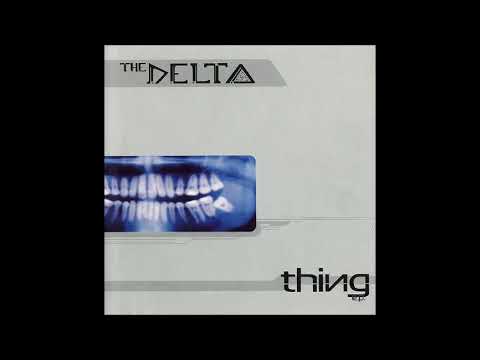 The Delta - Thing 2000 (Full Album)