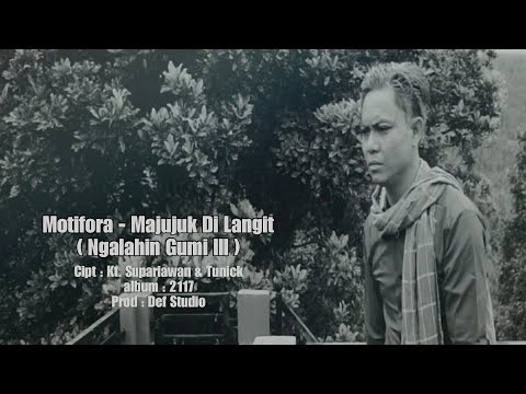 Motifora - Majujuk Di Langit ( Ngalahin Gumi III ) Official video