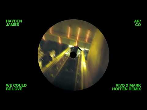 Hayden James & AR/CO - We Could Love (Rivo & Mark Hoffen Extended Remix)