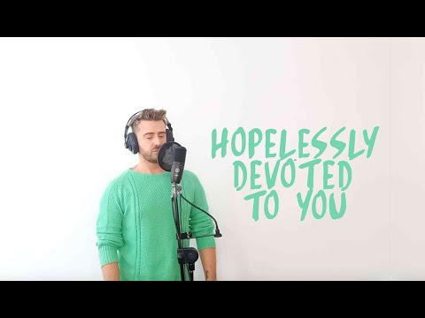 Hopelessly devoted to you - Grease