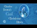 Charles Brown - Santa's Blues (Visualizer)