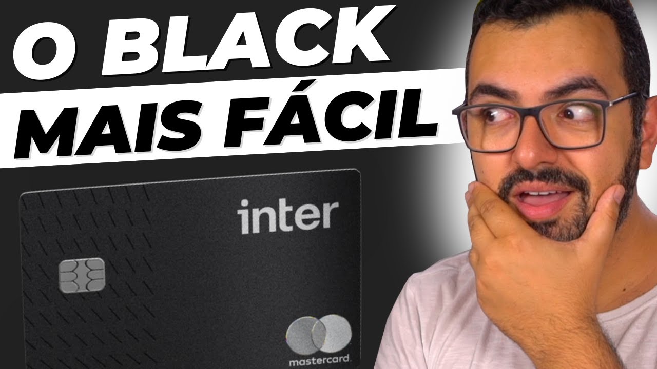 INTER BLACK -  ANÁLISE COMPLETA e Passo a passo pra conseguir o seu!