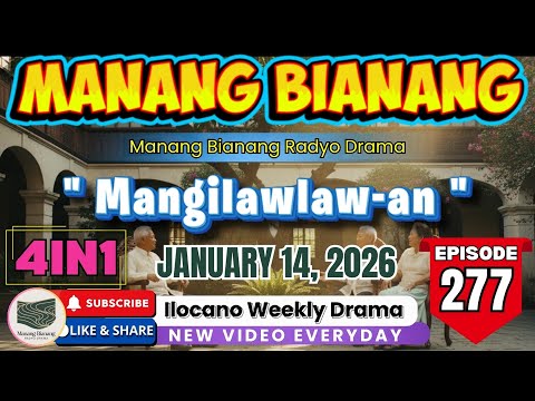 MANANG BIANANG #277 - "Mangilawlaw-an" | Latest Ilocano Comedy Drama (4 Episodes in 1)  #newuploads