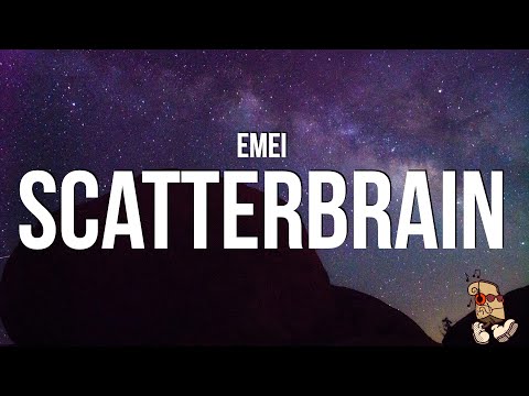 Emei - Scatterbrain (Lyrics)
