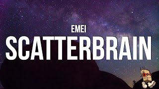 Emei - Scatterbrain (Lyrics)