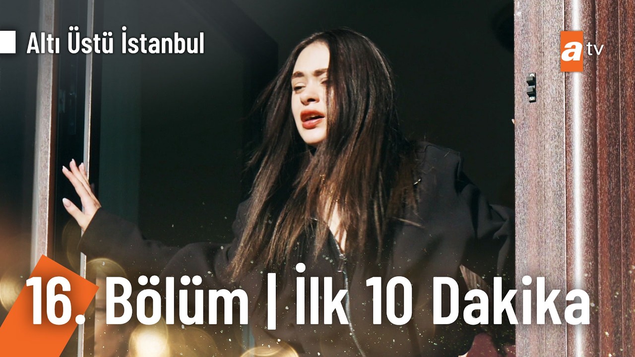 Altı Üstü İstanbul 16. Bölüm | İlk 10 Dakika @AltıÜstüİstanbul