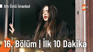 Altı Üstü İstanbul 16. Bölüm | İlk 10 Dakika @AltıÜstüİstanbul