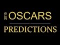 FINAL 2015 OSCARS Predictions and Snubs! - 87th.