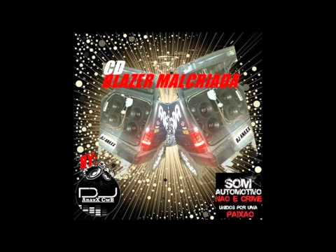 CD BLAZER MALCRIADA VOL 1 BY DJ ANAXX CWB