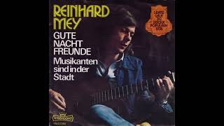 Reinhard Mey - Gute Nacht, Freunde