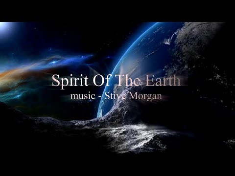 Spirit Of The Earth - music Stive Morgan