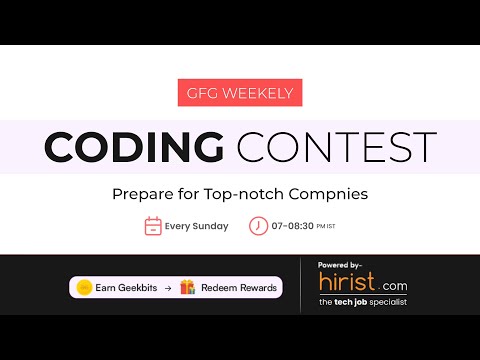 GFG Weekly Coding Contest | GeeksforGeeks Practice