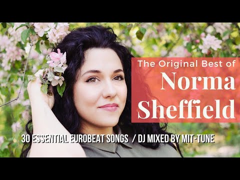 The Original Best of 哀愁ユーロの女王 "Norma Sheffield"  - Essential 30 Eurobeat Songs Mix -