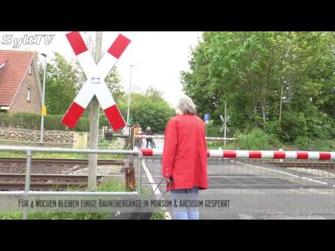 Bahnübergänge in Morsum & Archsum 4 Wochen gesperrt