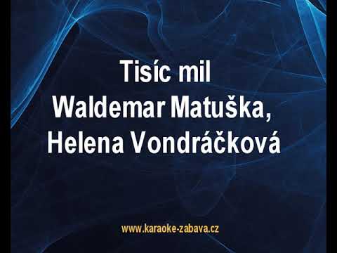 Tisíc mil - Helena Vondráčková, Waldemar Matuška Karaoke tip