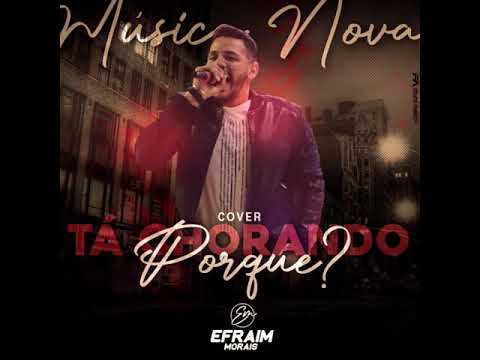 TÁ CHORANDO POR QUÊ? VERSÃO FORRÓ GOSPEL/EFRAIM MORAIS/ (cover) Preto no Branco