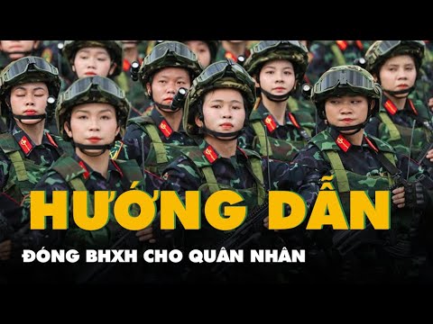 Hướng dẫn đóng BHXH cho quân nhân