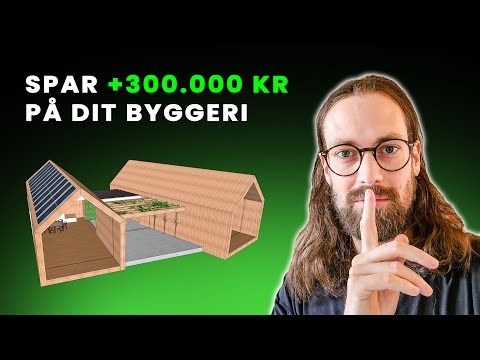 Sådan SPARER du +300.000 kr. når du bygger NYT HUS, tilbygning, renovering, nybyggeri, byggeprojekt