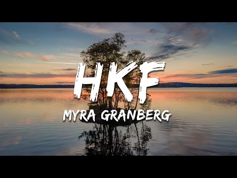 Myra Granberg - HKF (Håll käften & försvinn) (Lyrics)