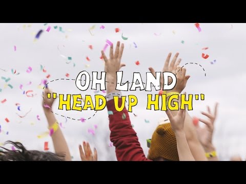 Oh Land - Head Up High | Welcome Campers