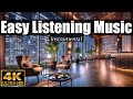 EASY LISTENING Music ️ 4K ULTRA HD Instrumental Covers