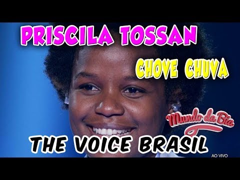 PRISCILA TOSSAN CHOVE CHUVA THE VOICE BRASIL