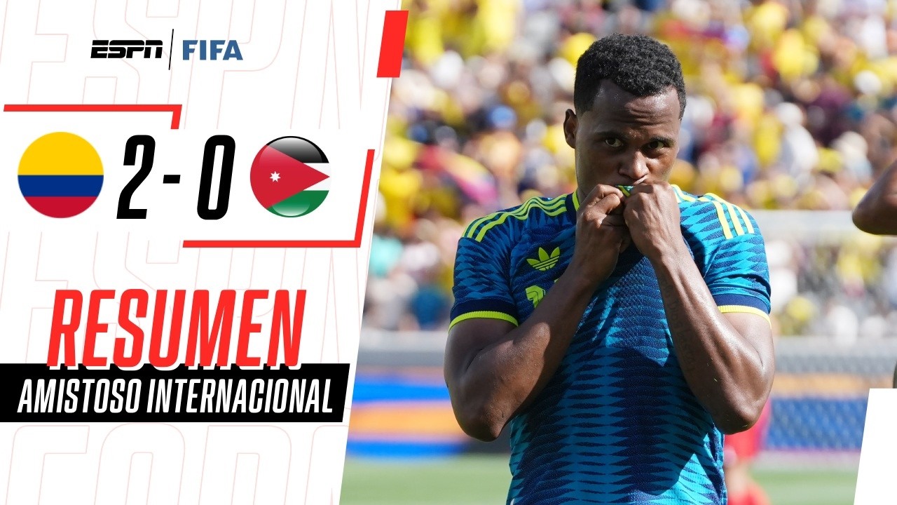 JHON ARIAS BRILLÓ CON DOBLETE PARA COLOMBIA EN LA PREVIA | Colombia 2-0 Jordania | RESUMEN