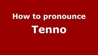How to pronounce Tenno