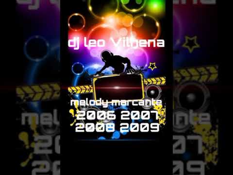 melody marcante 2006 2007 2008 2009