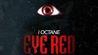 I-Octane - Eye Red (Raw) [Eye Red Riddim] January 2015