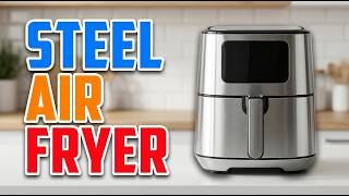 TOP 5 Best Stainless Steel Air Fryer 2026